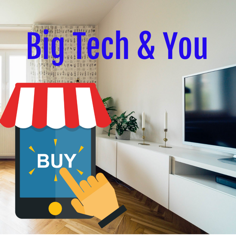 Big Tech & You